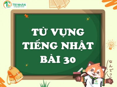 Từ vựng tiếng Nhật N4 bài 30