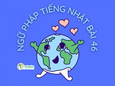 Ngữ Pháp Tiếng Nhật Bài 46（3）