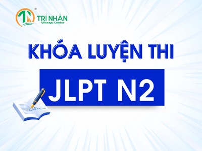 Chiêu Sinh Khóa Luyện Thi JLPT N2 Tháng 12/2026 Tại TP.HCM - Cam Kết Đầu Ra
