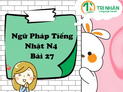 Ngữ pháp tiếng Nhật N4 bài 27(1)
