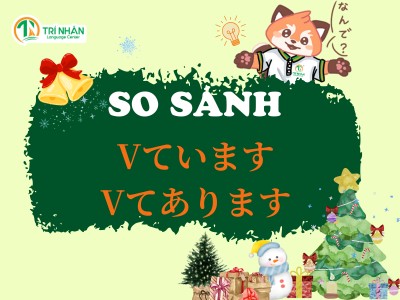 PHÂN BIỆT NGỮ PHÁP Ⅴています VÀ Ⅴてあります