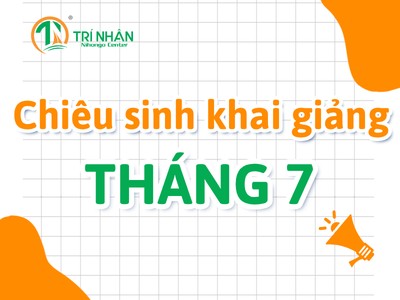 Trí Nhân Nihongo lịch khai giảng lớp tiếng Nhật tháng 7 năm 2026
